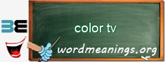 WordMeaning blackboard for color tv
